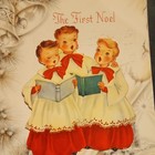 Vintage Christmas Greeting Card  the First Noel  Choir Carolers Joyous Greetings