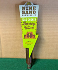 Super Rare  Obsolete   Nine Band Brewing 12  Craft Beer Tap Handle   Texas