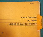 John Deere Jd350b 350b Crawler Tractor Dozer Parts Manual Book Catalog Pc-1169