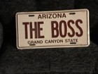 This Is A Fake License Plate For Arizona  Very Clever    the Boss     11 X 5 