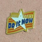 Walmart Do It Now Employee Associate Vest Lapel Pin