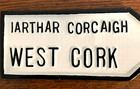 Hand Cast Plaster Resin Irish Road Sign - Iarthar Corcaigh   West Cork