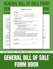 General Bill Of Sale Form Book  60 Forms For Transfer Documentation For Personal