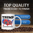 Trump Better Coverage Than 5g Can You Hear Us Now Coffee Mug - Donald Trump 2   