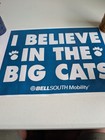 Vintage Bellsouth Mobility  i Believe In The Big Cats  Advertising Poster Sign