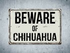 206vs Beware Of Chihuahua 8  x 12  Vintage Aluminum Retro Metal Sign