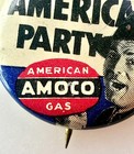 1936 Amoco Gas Join The American Party Political Advertising Pinback 1in