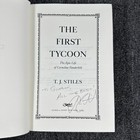 The First Tycoon By T j  Stiles Signed 1st Edition Hardcover Pulitzer Prize