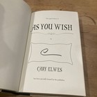 Signed 1st 1st Cary Elwes As You Wish  tales From The Princess Bride Film  No Dj