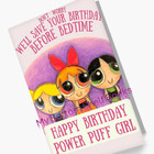 Digital Save Birthday Before Bedtime Power Puff Girls Card Mbsb-printing Req d