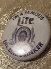 Vintage    i   m A Famous Lite Beer Drinker    Miller Lite Pinback Button Pin 3    1981