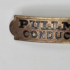 Antique Pullman Conductor Railroad Hat Badge - Brass Name Plate With Vintage Pat