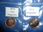  ca 2012 Canadian Penny 1 Magnetic   1 Non Magnetic From Rcm last Year 