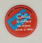 Christian Theological Seminary Called To Witness In Word And Deed Pinback Button