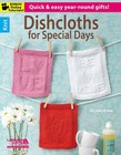 Leisure Arts Dishcloths For Special Days Knitting Book