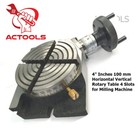 New 4  Horizontal Vertical 4 Slot Rotary Table 100mm For Milling Machine Actools