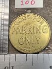 Vintage Token Coin  good For Parking Only  Diamond Bar  California Rare 51 100