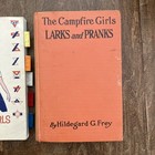 Vintage Campfire Fire Girls Books  lot Of 2  1917 1964 Larks Pranks Frey