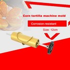 12cm Customized Mold Gold Mould For Corn Tortilla Making Machine Tacos Maker