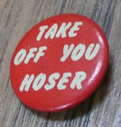 Vintage Early 80 s Take Off You Hoser Red Pinback Button Sctv Bob Doug Mckenzie