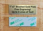 Brushed Gold 1x3 Custom Engraved Sign Plate Plaque   Pet Name Urn Sports Trophy