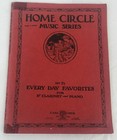 Home Circle Music Series No  21 Every Day Favorites  paperback  1910 
