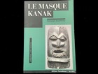 The Kanak Mask By Emmanuel Kasarherou French Language 1993  New Caledonia