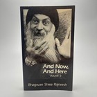 And Now And Here Volume 2 Bhagwan Shree Rajneesh 1985 First Edition Spiritual