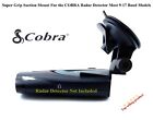 Nice Super Grip Suction Cup   Mount For The Cobra Radar Detector Most Model