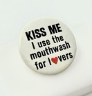 Colgate Vintage Advertising Pin Kiss Me Mouthwash For Lovers Pinback Button