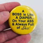 Vtg Funny Button Jacket Pin - A Boss Is Like A Diaper
