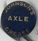 Johnsons Axle Grease Pinback Button Buggy Wagon Pre Automobile Whitehead   Hoag