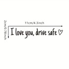 I Love You Drive Safe Mirror Decal Sticker - Reminder Black Car Bike Truck