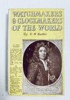 G h  Baillie Watchmakers   Clockmakers Of The World 36 000 Names