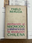 Pablo Neruda Signed Incitacion Al Nixonicidio Y Alabanza 1973 1st Edition L1539a