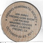2011  Fresno Ca Numismatic Society  65th Anniversary Show  Reagan  Wooden Nickel
