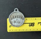 Vintage Refined Oil Tank Tag Metal Medallion 