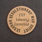 Wooden Nickel Lebanon Revolutionary War Office 1727 Connecticut