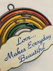 Vintage Rainbow Stained Glass Sun-catcher Love Makes Everyday Beautiful Retro