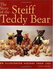 The Story Of The Steiff Teddy Bear  An Illustrated History From 1902