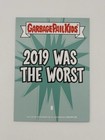 2019 Topps Gpk Garbage Pail Kids 2019 Was The Worst Fort Nate  8 Pr  658