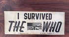 Vintage    i Survived The Who    Concert Bumper Sticker Spectrum Philly Dec 1979