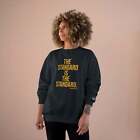 The Standard Is The Standard - Bold - Champion Crewneck Sweatshirt