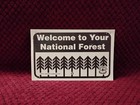 Welcome To Your National Forest Service  70 s Forest Service Sign 8 x 5   Vinyl