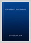 Mythonian Reiki   Distance Healing  Paperback By Dene  Sho lin  Eilee  Shaman   
