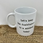 Coffee Mug Gift Gag Funny Cup Joke Quote