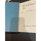 Vintage The Boston Terrier By Vincent G  Perry Hardcover Dog Breed History Book