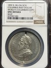 1892 Il Hk-236 So Called Dollar Sc  Columbus Bust Dollar World Expo Ngc Unc Bent