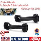 2x For Caterpillar D Series Skid Loader Handles 273-9104  273-9103 231-4258