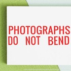 Photographs Do Not Bend Rubber Stamp Size 1 2  Tall X 1-1 2  Wide